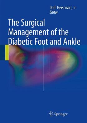 Herscovici / Herscovici, Jr. |  The Surgical Management of the Diabetic Foot and Ankle | Buch |  Sack Fachmedien