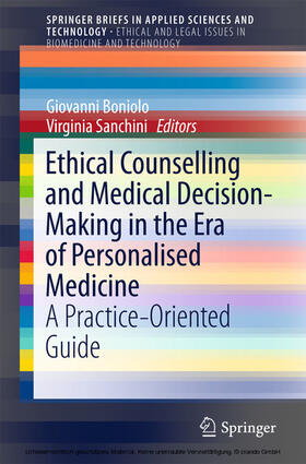 Boniolo / Sanchini |  Ethical Counselling and Medical Decision-Making in the Era of Personalised Medicine | eBook | Sack Fachmedien