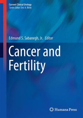 Sabanegh / Sabanegh, Jr. |  Cancer and Fertility | Buch |  Sack Fachmedien