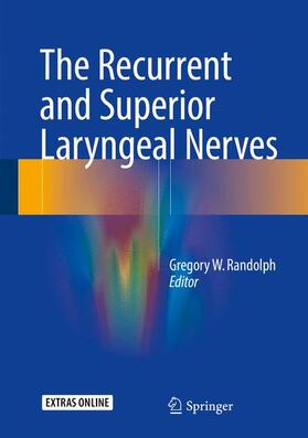 Randolph |  The Recurrent and Superior Laryngeal Nerves | Buch |  Sack Fachmedien