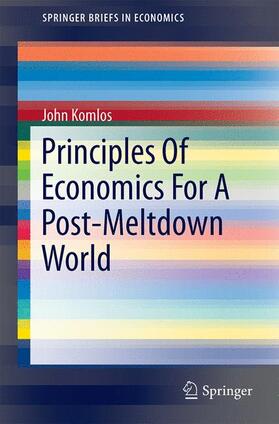 Komlos |  Principles of Economics for a Post-Meltdown World | Buch |  Sack Fachmedien