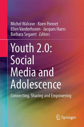 Walrave / Ponnet / Segaert |  Youth 2.0: Social Media and Adolescence | Buch |  Sack Fachmedien