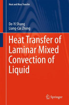 Zhong / Shang |  Heat Transfer of Laminar Mixed Convection of Liquid | Buch |  Sack Fachmedien
