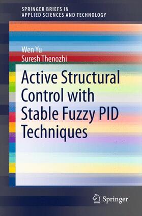 Thenozhi / Yu |  Active Structural Control with Stable Fuzzy PID Techniques | Buch |  Sack Fachmedien