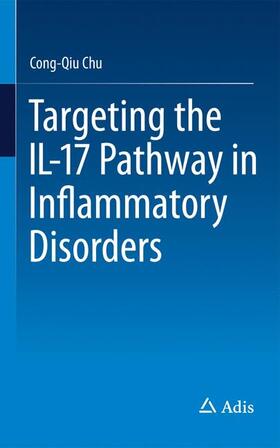 Chu |  Targeting the IL-17 Pathway in Inflammatory Disorders | Buch |  Sack Fachmedien