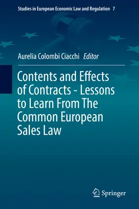 Colombi Ciacchi |  Contents and Effects of Contracts-Lessons to Learn From The Common European Sales Law | eBook | Sack Fachmedien