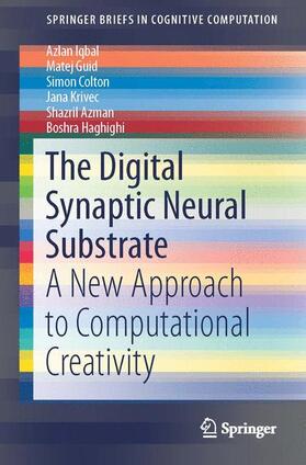 Iqbal / Guid / Haghighi |  The Digital Synaptic Neural Substrate | Buch |  Sack Fachmedien