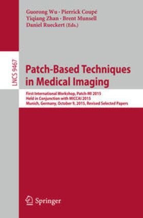 Wu / Coupé / Zhan |  Patch-Based Techniques in Medical Imaging | eBook | Sack Fachmedien