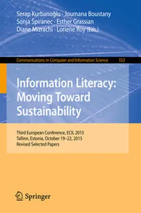 Kurbanoglu / Boustany / Špiranec |  Information Literacy: Moving Toward Sustainability | eBook | Sack Fachmedien