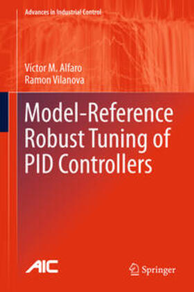 Vilanova / Alfaro |  Model-Reference Robust Tuning of PID Controllers | Buch |  Sack Fachmedien