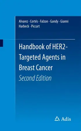 Alvarez / Cortés / Falzon |  Handbook of HER2-Targeted Agents in Breast Cancer | Buch |  Sack Fachmedien