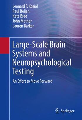 Koziol / Beljan / Barker |  Large-Scale Brain Systems and Neuropsychological Testing | Buch |  Sack Fachmedien