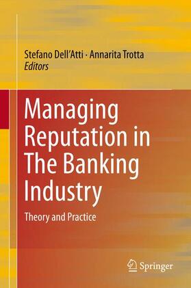 Trotta / Dell’Atti |  Managing Reputation in The Banking Industry | Buch |  Sack Fachmedien