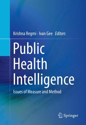 Gee / Regmi |  Public Health Intelligence | Buch |  Sack Fachmedien