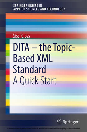 Closs |  DITA – the Topic-Based XML Standard | eBook | Sack Fachmedien
