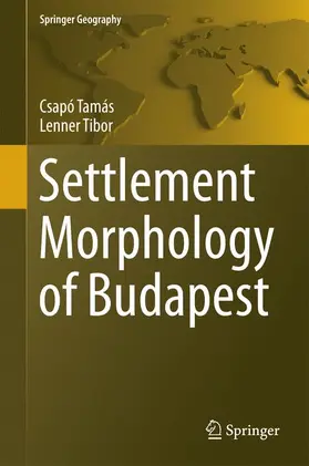 Tibor / Tamás |  Settlement Morphology of Budapest | Buch |  Sack Fachmedien