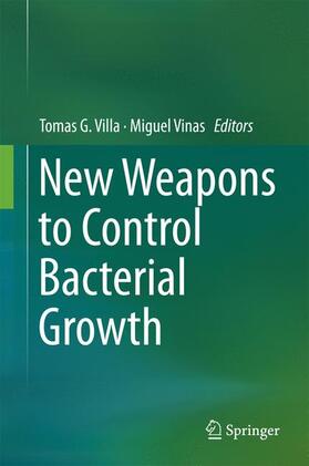 Vinas / Villa |  New Weapons to Control Bacterial Growth | Buch |  Sack Fachmedien