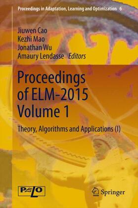 Cao / Lendasse / Mao |  Proceedings of ELM-2015 Volume 1 | Buch |  Sack Fachmedien