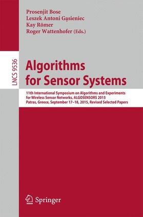 Bose / Wattenhofer / Gasieniec |  Algorithms for Sensor Systems | Buch |  Sack Fachmedien