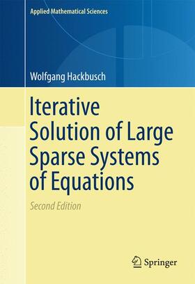 Hackbusch |  Iterative Solution of Large Sparse Systems of Equations | Buch |  Sack Fachmedien