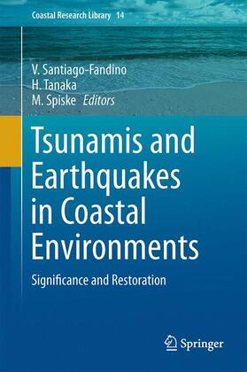 Santiago-Fandino / Spiske / Tanaka |  Tsunamis and Earthquakes in Coastal Environments | Buch |  Sack Fachmedien
