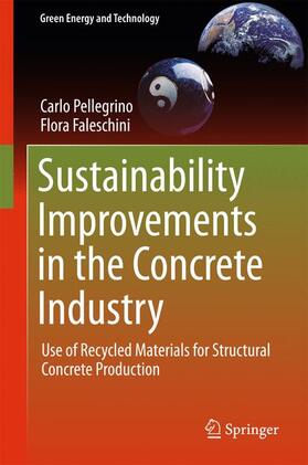 Faleschini / Pellegrino |  Sustainability Improvements in the Concrete Industry | Buch |  Sack Fachmedien