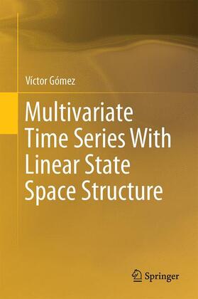 Gómez |  Multivariate Time Series With Linear State Space Structure | Buch |  Sack Fachmedien