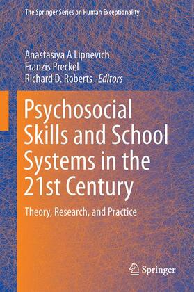 Lipnevich / Roberts / Preckel |  Psychosocial Skills and School Systems in the 21st Century | Buch |  Sack Fachmedien