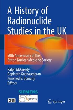 McCready / Bomanji / Gnanasegaran |  A History of Radionuclide Studies in the UK | Buch |  Sack Fachmedien