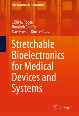 Rogers / Ghaffari / Kim |  Stretchable Bioelectronics for Medical Devices and Systems | eBook | Sack Fachmedien