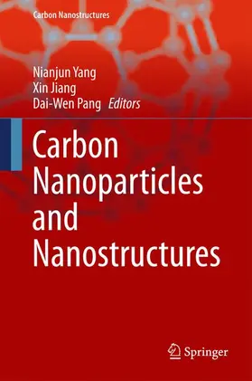 Yang / Jiang / Pang | Carbon Nanoparticles and Nanostructures | Buch | 978-3-319-28780-5 | sack.de