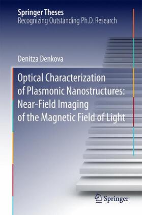Denkova |  Optical Characterization of Plasmonic Nanostructures: Near-Field Imaging of the Magnetic Field of Light | Buch |  Sack Fachmedien
