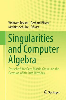 Decker / Schulze / Pfister |  Singularities and Computer Algebra | Buch |  Sack Fachmedien