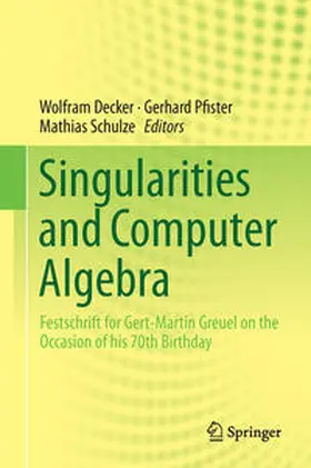 Decker / Pfister / Schulze |  Singularities and Computer Algebra | eBook | Sack Fachmedien