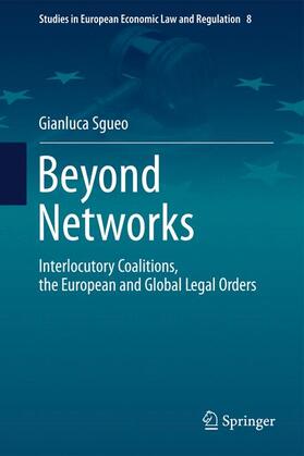 Sgueo |  Beyond Networks - Interlocutory Coalitions, the European and Global Legal Orders | Buch |  Sack Fachmedien