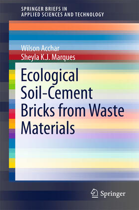 Acchar / Marques |  Ecological Soil-Cement Bricks from Waste Materials | eBook | Sack Fachmedien
