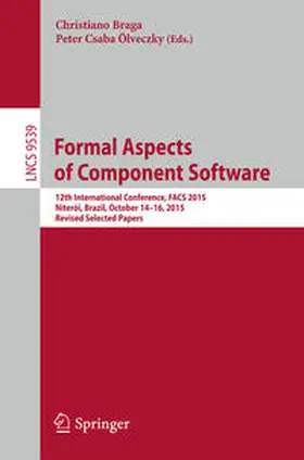 Braga / Ölveczky |  Formal Aspects of Component Software | eBook | Sack Fachmedien