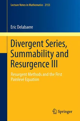 Delabaere |  Divergent Series, Summability and Resurgence III | Buch |  Sack Fachmedien