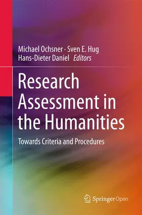 Ochsner / Daniel / Hug |  Research Assessment in the Humanities | Buch |  Sack Fachmedien