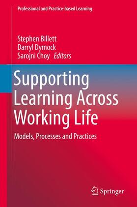 Billett / Choy / Dymock |  Supporting Learning Across Working Life | Buch |  Sack Fachmedien