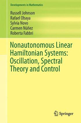 Johnson / Obaya / Fabbri |  Nonautonomous Linear Hamiltonian Systems: Oscillation, Spectral Theory and Control | Buch |  Sack Fachmedien