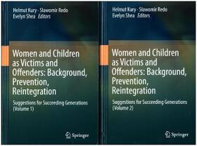 Kury / Redo / Shea |  Women and Children as Victims and Offenders: Background, Prevention, Reintegration | Buch |  Sack Fachmedien