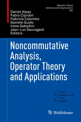 Alpay / Cipriani / Colombo |  Noncommutative Analysis, Operator Theory and Applications | eBook | Sack Fachmedien