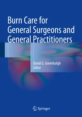 Greenhalgh |  Burn Care for General Surgeons and General Practitioners | eBook | Sack Fachmedien