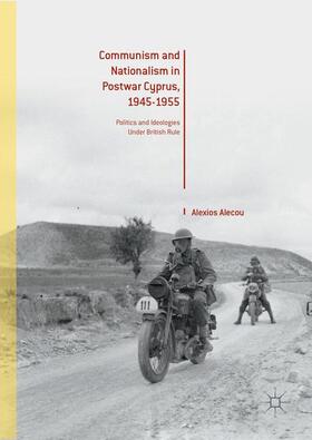 Alecou |  Communism and Nationalism in Postwar Cyprus, 1945-1955 | Buch |  Sack Fachmedien