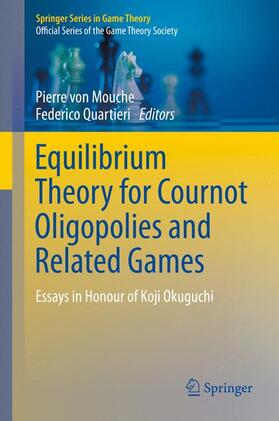 Quartieri / von Mouche |  Equilibrium Theory for Cournot Oligopolies and Related Games | Buch |  Sack Fachmedien