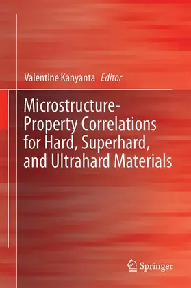 Kanyanta |  Microstructure-Property Correlations for Hard, Superhard, and Ultrahard Materials | Buch |  Sack Fachmedien