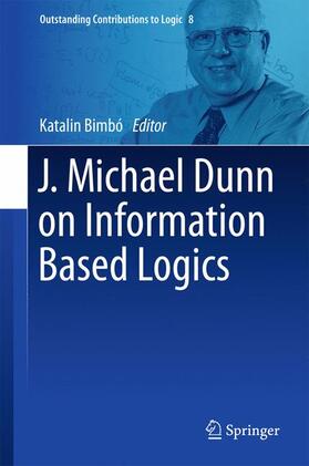 Bimbo |  J. Michael Dunn on Information Based Logics | Buch |  Sack Fachmedien