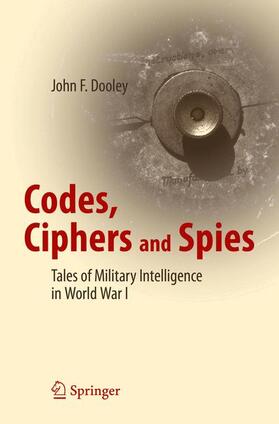 Dooley |  Codes, Ciphers and Spies | Buch |  Sack Fachmedien