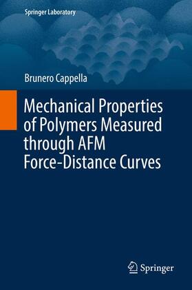 Cappella |  Mechanical Properties of Polymers Measured through AFM Force-Distance Curves | Buch |  Sack Fachmedien
